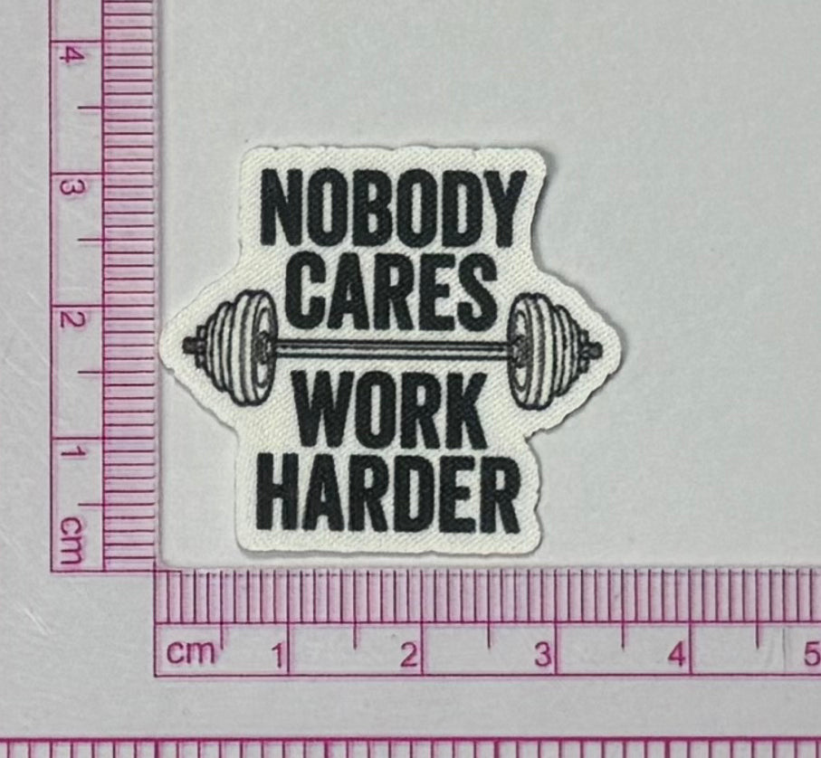 Nobody Cares Work Harder Patch – Barbell Gym - with ruler for scale