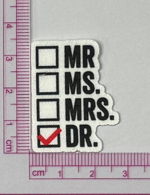 Mr Ms Mrs Dr Checklist Patch – Funny Graduation - with ruler for scale