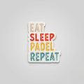 EAT SLEEP PADEL REPEAT