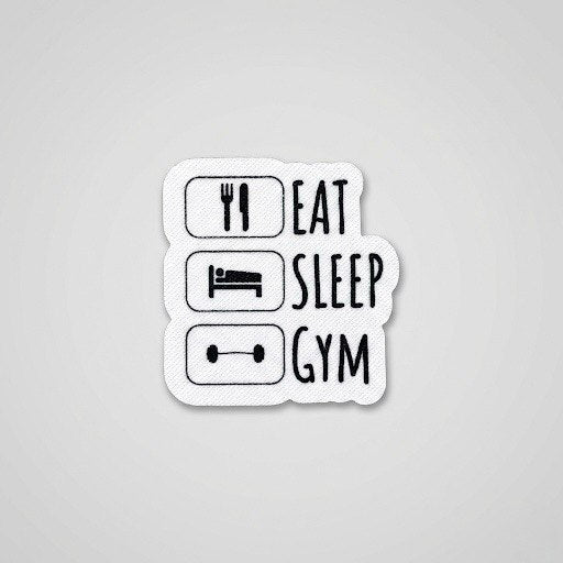 EAT SLEEP GYM