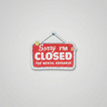 Closed for Mental Recharge Sign
