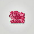 Mom Barbie