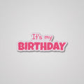 It's My Birthday Patch