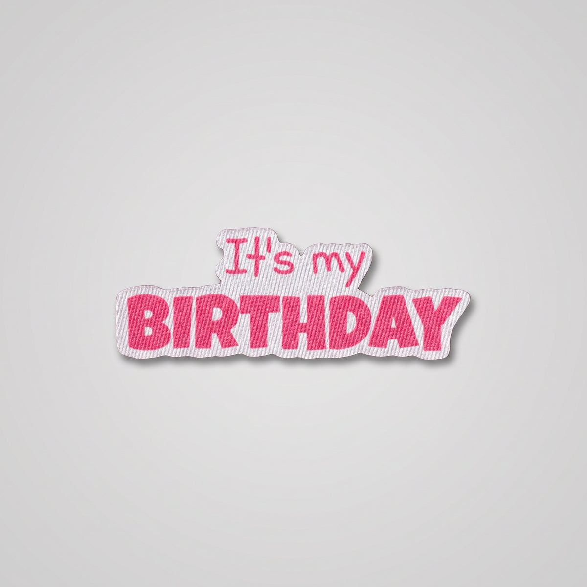 It's My Birthday Patch